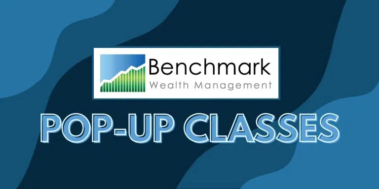 Pop-Up Classes - Benchmark Wealth Management